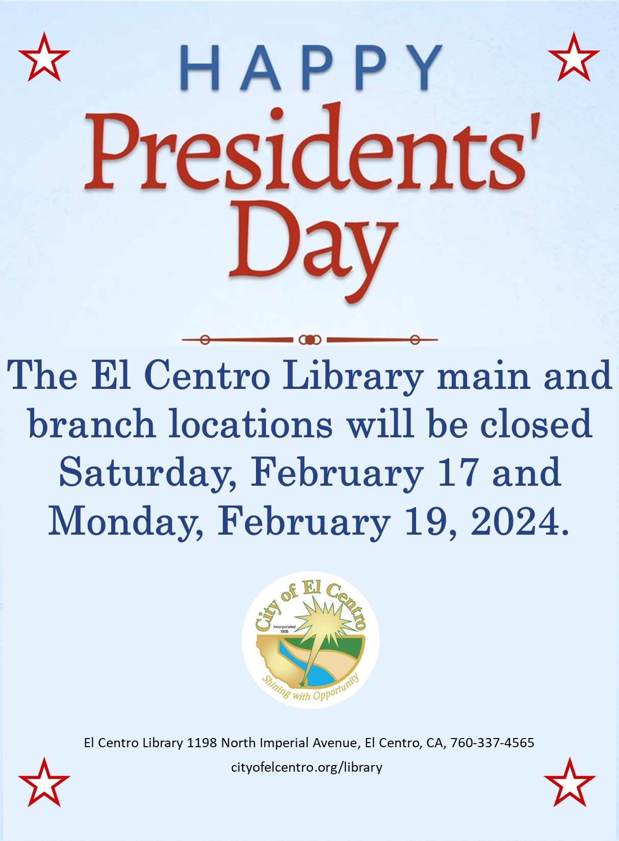 The El Centro Library main and branch locations will be closed Saturday, February 17 and Monday, February 19, 2024.
