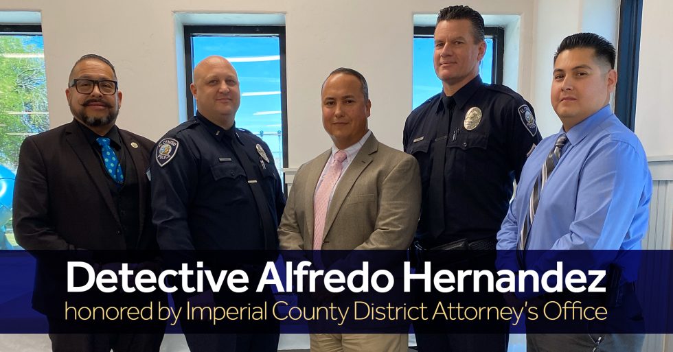 El Centro Police Department Detective Hernandez honored by District ...